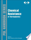 Chemical resistance of thermoplastics. Volumes 1 & 2 [E-Book] /