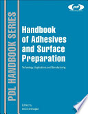 Handbook of adhesives and surface preparation [E-Book] : technology, applications and manufacturing /