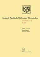 Neurobiology of cognitive learning. 344 : Sitzung / Rheinisch-Westfälische Akademie der Wissenschaften : Düsseldorf, 4.11.87