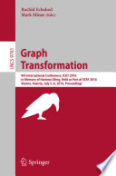 Graph Transformation [E-Book] : 9th International Conference, ICGT 2016, in Memory of Hartmut Ehrig, Held as Part of STAF 2016, Vienna, Austria, July 5-6, 2016, Proceedings /