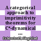 A categorical approach to imprimitivity theorems for C*-dynamical systems [E-Book] /