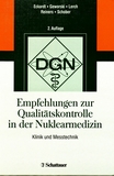 Empfehlungen zur Qualitätskontrolle in der Nuklearmedizin : Klinik und Messtechnik /