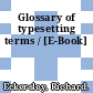 Glossary of typesetting terms / [E-Book]