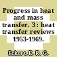 Progress in heat and mass transfer. 3 : heat transfer reviews 1953-1969.