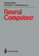 Neural computers : [proceedings of the NATO Advanced Research Workshop on Neural Computers held at Neuss September 28-October 2, 1987] /