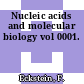 Nucleic acids and molecular biology vol 0001.