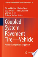 Coupled System Pavement - Tire - Vehicle [E-Book] : A Holistic Computational Approach /