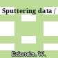 Sputtering data /