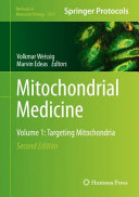 Mitochondrial Medicine. Volume 1. Targeting Mitochondria [E-Book]  /
