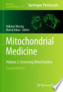 Mitochondrial Medicine. Volume 2. Assessing Mitochondria [E-Book]  /