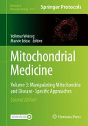 Mitochondrial Medicine. Volume 3. Manipulating Mitochondria and Disease- Specific Approaches [E-Book]  /