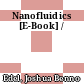 Nanofluidics [E-Book] /