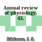 Annual review of physiology. 43.