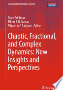 Chaotic, Fractional, and Complex Dynamics: New Insights and Perspectives [E-Book] /