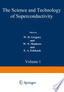 The Science and Technology of Superconductivity [E-Book] : Proceedings of a summer course held August 13–26, 1971, at Georgetown University, Washington, D. C. Volume 1 /