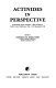 Actinides in perspective : proceedings of the Actinides--1981 Conference, Pacific Grove, California, USA, 10-15 September, 1981 /