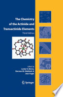 The Chemistry of the Actinide and Transactinide Elements [E-Book] /