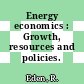 Energy economics : Growth, resources and policies.