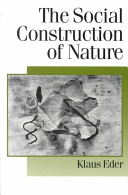 The social construction of nature : a sociology of ecological enlightenment /