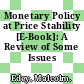 Monetary Policy at Price Stability [E-Book]: A Review of Some Issues /