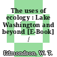 The uses of ecology : Lake Washington and beyond [E-Book] /