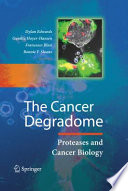 The Cancer Degradome [E-Book] : Proteases and Cancer Biology /