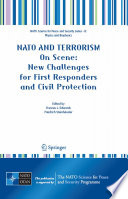 Nato And Terrorism [E-Book] : On Scene: New Challenges for First Responders and Civil Protection /