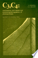C3, C4 : mechanisms, and cellular and environmental regulation, of photosynthesis /