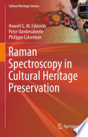 Raman Spectroscopy in Cultural Heritage Preservation [E-Book] /