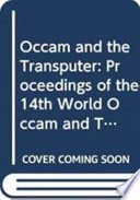 Occam and the transputer : current developments : WoTUG - 14 : proceedings of the 14th World Occam and Transputer User Group technical meeting 16-18th Septempber 1991 Loughborough, UK /
