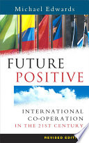 Future positive : international co-operation in the 21st century /