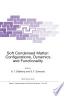Soft Condensed Matter: Configurations, Dynamics and Functionality [E-Book] : Proceedings of the NATO Advanced Study Institute on Soft Condensed Matter: Configurations, Dynamics and Functionality Geilo, Norway April 6–16, 1999 /