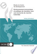 Environnement économique et politique de transition vers une économie de marché: Colombie [E-Book] /