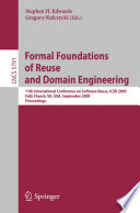 Formal Foundations of Reuse and Domain Engineering [E-Book] : 11th International Conference on Software Reuse, ICSR 2009, Falls Church, VA, USA, September 27-30, 2009. Proceedings /