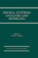 Neural systems: analysis and modeling : Conference on analysis and modeling of neural systems 0002: collected papers : AMNS 0002: collected papers : Satellite symposium on compartmental modeling: papers : San-Francisco, CA, 23.07.91-26.07.91.