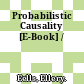 Probabilistic Causality [E-Book] /