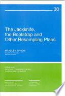 The Jackknife, the Bootstrap and other resampling plans: lectures : Bowling-Green, OH, 06.80.