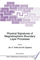 Physical Signatures of Magnetospheric Boundary Layer Processes [E-Book] /