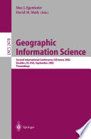 Geographic Information Science [E-Book] : Second International Conference, GIScience 2002 Boulder, CO, USA, September 25–28, 2002 Proceedings /