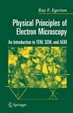 Physical principles of electron microscopy [E-Book] : an introduction to TEM, SEM, and AEM /