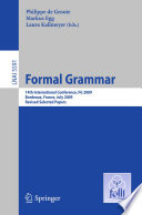 Formal Grammar [E-Book] : 14th International Conference, FG 2009, Bordeaux, France, July 25-26, 2009, Revised Selected Papers /