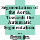 Segmentation of the Aorta. Towards the Automatic Segmentation, Modeling, and Meshing of the Aortic Vessel Tree from Multicenter Acquisition [E-Book] : First Challenge, SEG.A. 2023, Held in Conjunction with MICCAI 2023, Vancouver, BC, Canada, October 8, 2023, Proceedings /