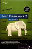 Zend Framework 2 : das Praxisbuch /