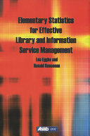 Elementary statistics for effective library and information service managment /