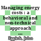 Managing energy costs : a behavioral and non-technical approach [E-Book] /