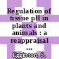 Regulation of tissue pH in plants and animals : a reappraisal of current techniques [E-Book] /