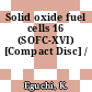 Solid oxide fuel cells 16 (SOFC-XVI) [Compact Disc] /
