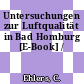 Untersuchungen zur Luftqualität in Bad Homburg [E-Book] /