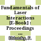 Fundamentals of Laser Interactions [E-Book] : Proceedings of a Seminar Held at Obergurgl, Austria February 24–March 2, 1985 /