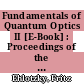 Fundamentals of Quantum Optics II [E-Book] : Proceedings of the Third Meeting on Laser Phenomena Held at the Bundessportheim in Obergurgl, Austria February 22–28, 1987 /